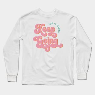 This Is Terrible, Keep Going Long Sleeve T-Shirt